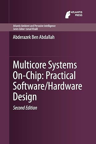 multicore systems on chip practical software/hardware design 1st edition abderazek ben abdallah 9462390509,