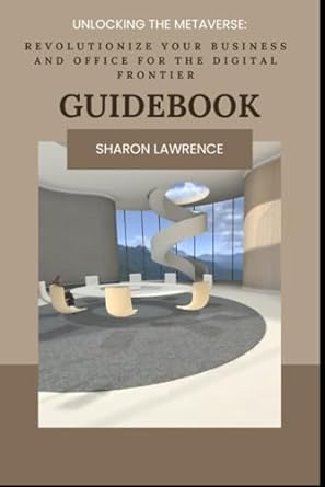 revolutionize your business and office for the digital frontier guidebook 1st edition sharon lawrence