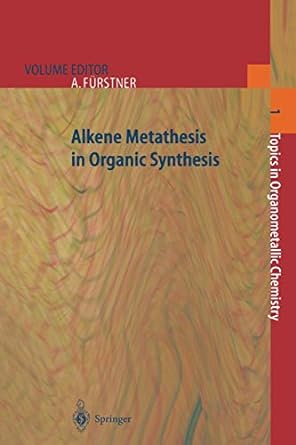 alkene metathesis in organic synthesis 1998th edition alois fuerstner 3662141825, 978-3662141823