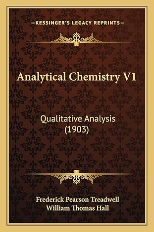 analytical chemistry v1 qualitative analysis 1st edition frederick pearson treadwell ,william thomas hall