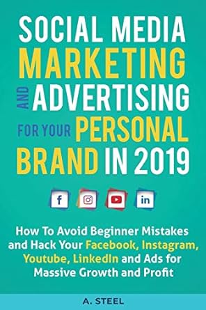 social media marketing and advertising for your personal brand in 2019 how to avoid beginner mistakes and