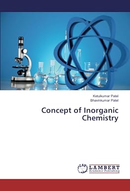 concept of inorganic chemistry 1st edition ketulkumar patel ,bhavinkumar patel 6200281505, 978-6200281500