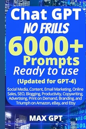chat gpt no frills 6000 prompts ready to use social media content email marketing online sales seo blogging