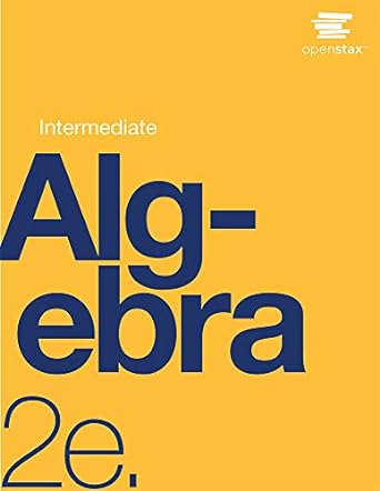 intermediate alg ebra 2e 2nd edition openstax 1975076486, 978-1975076481
