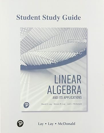 student study guide linear algebra and its applications 6th edition david lay, judi mcdonald, steven lay