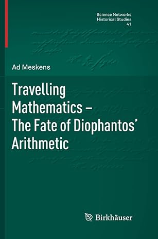 travelling mathematics the fate of diophantos arithmetic 2010 edition ad meskens 3034803141, 978-3034803144