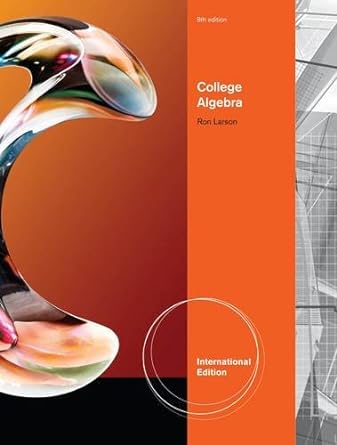 college algebra 1st edition ron larson 1439049262, 978-1439049266