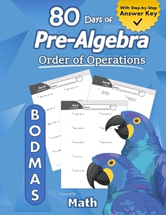 days of 80 pre algebra order of operations 1st edition humble math 1635783240, 978-1635783247