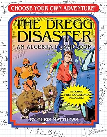 the dregg disaster an algebra i gamebook 1st edition chris matthews ,mar a pesado ,eoin coveney 1937133931,