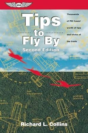 tips to fly by thousands of pic hours worth of tips and tricks of the trade 2nd edition richard l collins