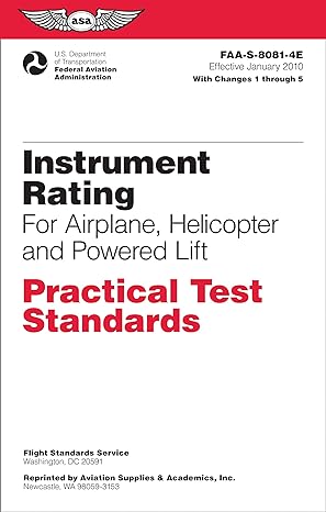 instrument rating practical test standards for airplane helicopter and powered lift faa s 8081 4e 2010th