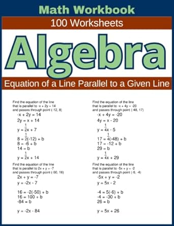 math workbook 100 worksheets algebra equation of a line parallel to a given line 1st edition lindsay atkins