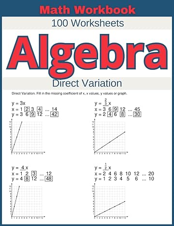 math workbook 100 worksheets algebra direct variation 1st edition lindsay atkins 979-8394406270