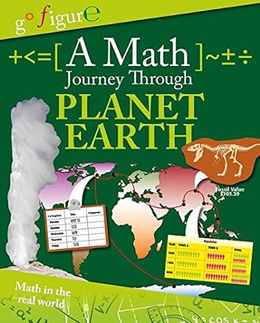 a math journey through planet earth 1st edition anne rooney 0778707369, 978-0778707363