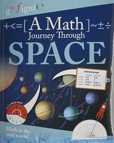 a math journey through space 1st edition anne rooney 0778707385, 978-0778707387