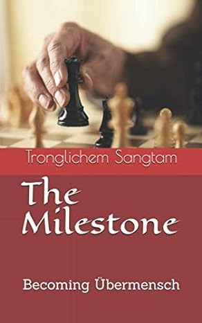 the milestone becoming ubermensch 1st edition tronglichem sangtam ,inaholi t zhimo 1698400543, 978-1698400549