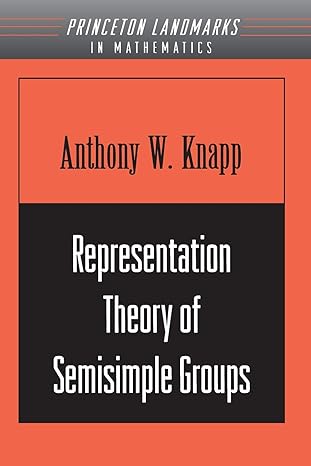 representation theory of semisimple groups 1st edition anthony w knapp 0691090890, 978-0691090894
