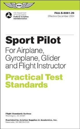 sport pilot practical test standards for airplane gyroplane glider and flight faa s 8081 29 1st edition