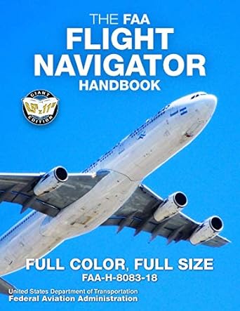the faa flight navigator handbook full color full size 1st edition federal aviation administration ,carlile