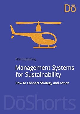management systems for sustainability how to connect strategy and action 1st edition phil cumming 1909293814,