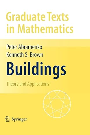 buildings theory and applications 1st edition peter abramenko ,kenneth s brown 1441927018, 978-1441927019