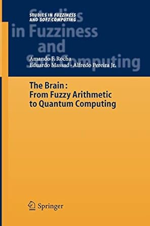 the brain fuzzy arithmetic to quantum computing 1st edition armando freitas rocha, eduardo massad, alfredo