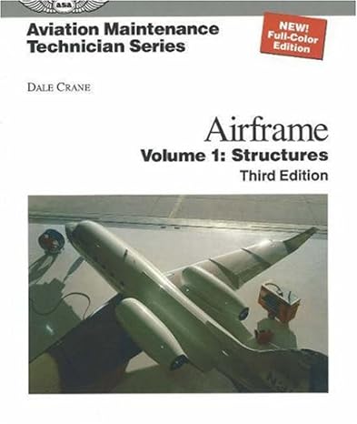 aviation maintenance technician airframe volume 1 structures 3rd edition dale crane 1560275480, 978-1560275480