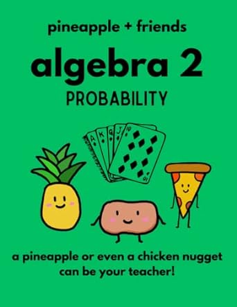 algebra 2 probability 1st edition franchesca yamamoto 979-8389021013