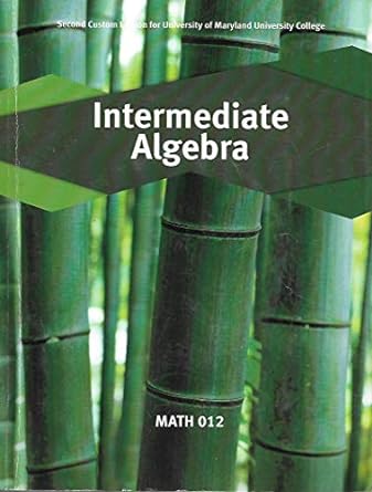 intermediate algebra 1st edition k elayn martin gay 0558355412, 978-0558355418