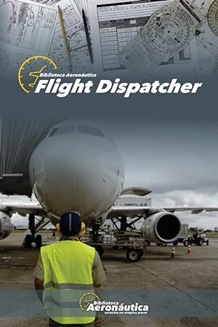 flight dispatcher 1st edition facundo conforti 979-8391987093