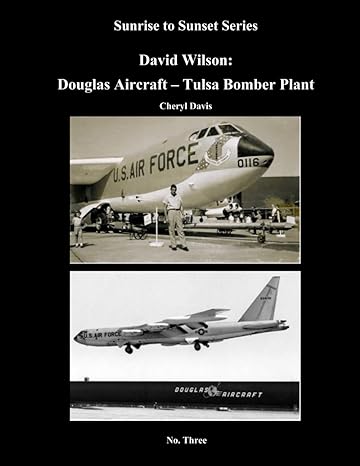 david wilson douglas aircraft tulsa bomber plant 1st edition cheryl davis 979-8868356476