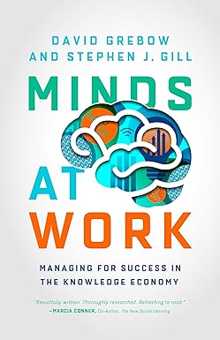 minds at work managing for success in the knowledge economy 1st edition david grebow ,stephen j. gill
