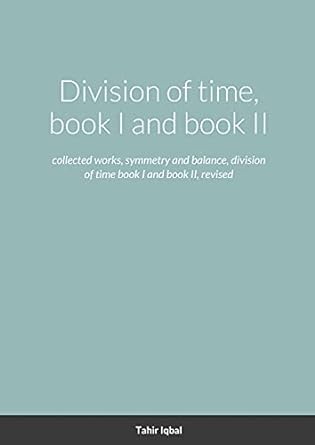 division of time book i and book ii 1st edition tahir iqbal 1008904902, 978-1008904903