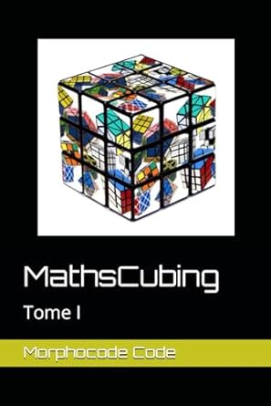 mathscubing tome i 1st edition morphocode code 979-8837778070