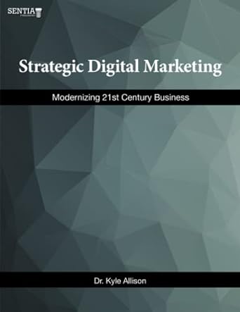 strategic digital marketing modernizing 21st century business 1st edition dr kyle allison 979-8987514054