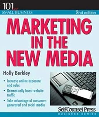 marketing in the new media 2nd edition holly berkley 1551808722, 978-1551808727