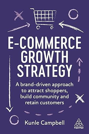 e commerce growth strategy a brand driven approach to attract shoppers build community and retain customers