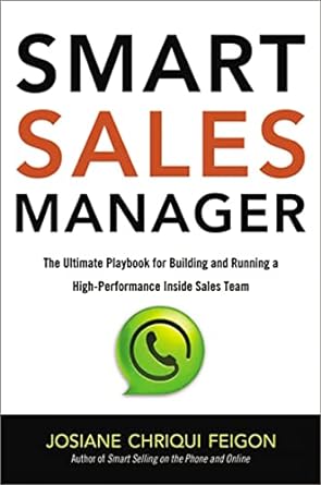 smart sales manager the ultimate playbook for building and running a high performance inside sales team 1st