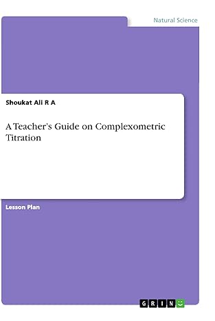 a teachers guide on complexometric titration 1st edition shoukat ali r a 334614870x, 978-3346148704