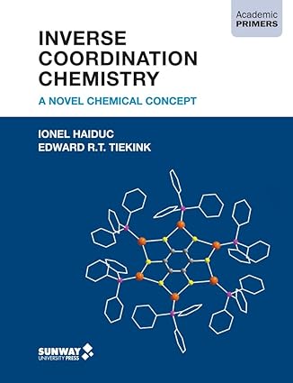 inverse coordination chemistry a novel chemical concept 1st edition ionel haiduc ,edward r t tiekink