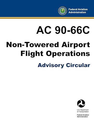 ac 90 66c non towered airport flight operations 1st edition u s department of transportation ,federal