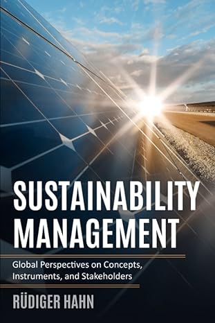 sustainability management global perspectives on concepts instruments and stakeholders 1st edition rudiger