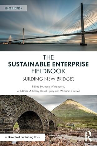 the sustainable enterprise fieldbook building new bridges 2nd edition jeana wirtenberg ,linda m. kelley