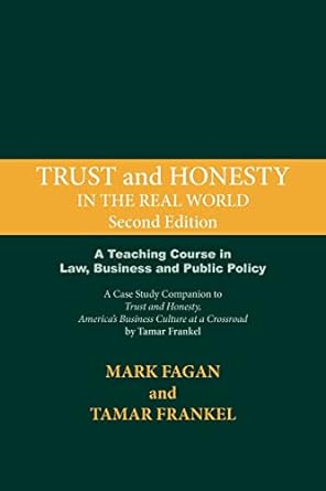 trust and honesty in the real world 2nd edition mark fagan ,professor of law tamar frankel 1888215100,