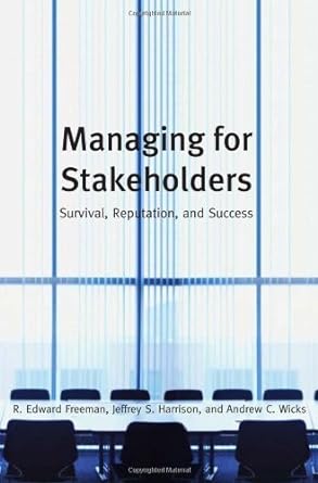 managing for stakeholders survival reputation and success 51307 edition aa b00du79682