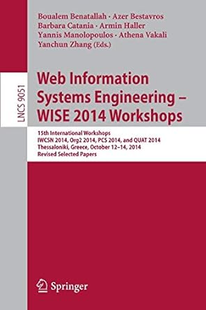 web information systems engineering wise 2014 workshops 15th international workshops iwcsn 2014 org2 2014 pcs