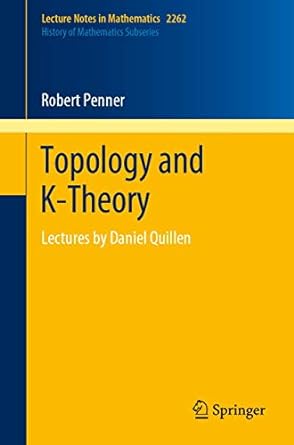 topology and k theory lectures by daniel quillen 1st edition robert penner ,mikhail kapranov 303043995x,