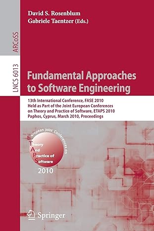 fundamental approaches to software engineering 13th international conference fase 2010 held as part of the