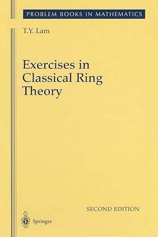 exercises in classical ring theory 1st edition t y lam 1441918299, 978-1441918291