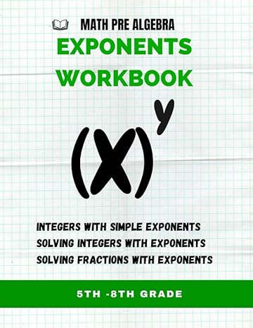 math pre algebra exponents workbook 1st edition yaya lamsa 979-8399504780